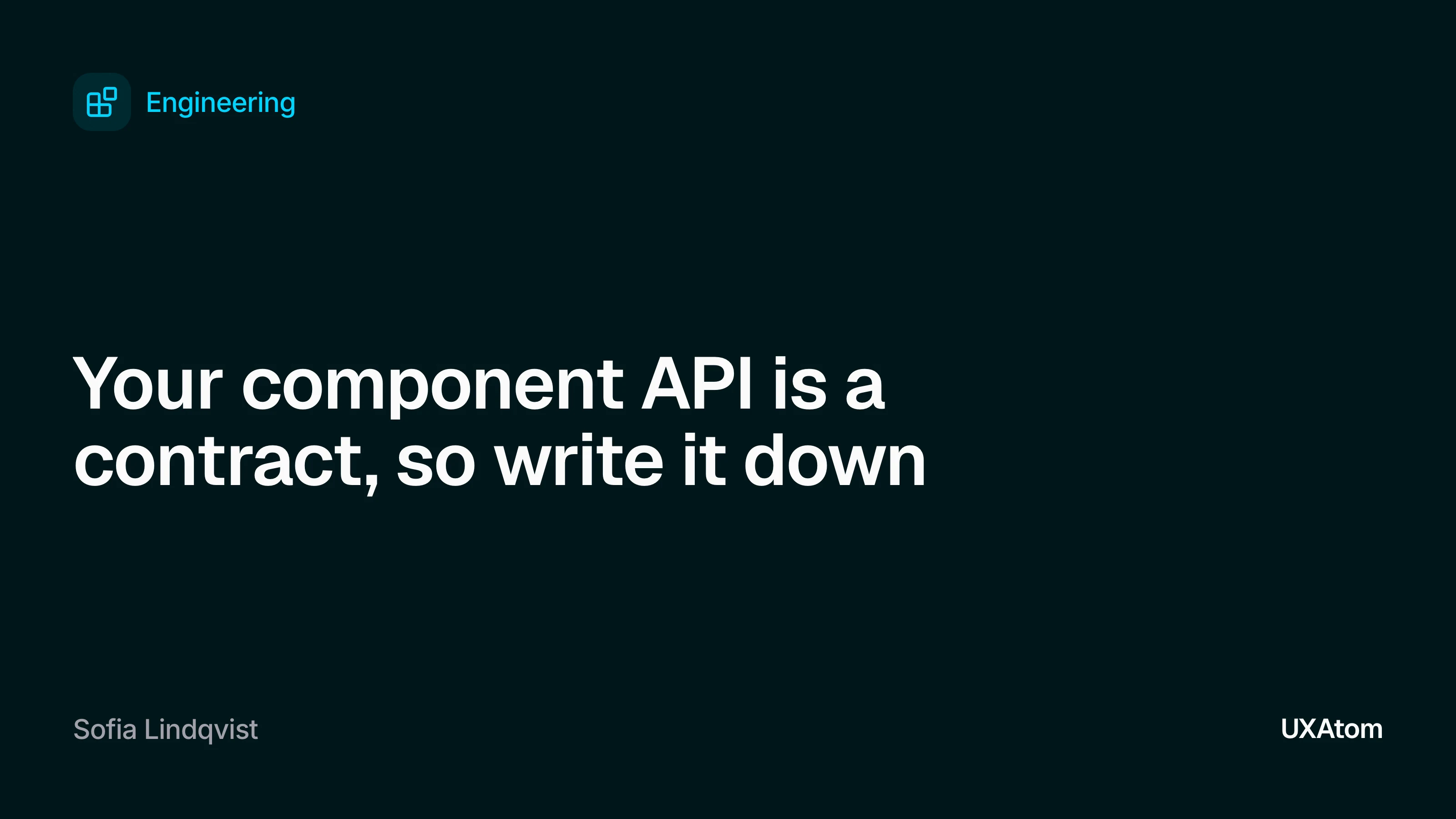 Your component API is a contract, so write it down